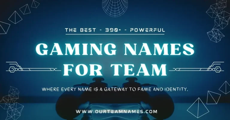 390+ The Best Gaming Names for Team in 2024
