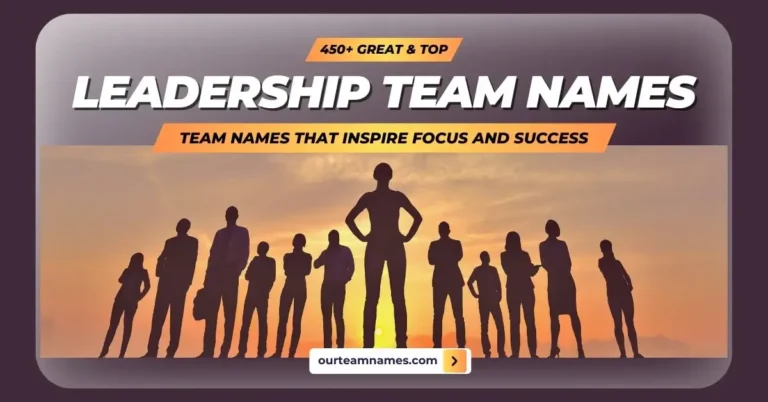 450+ Great & Top Leadership Names for a Memorable Impact