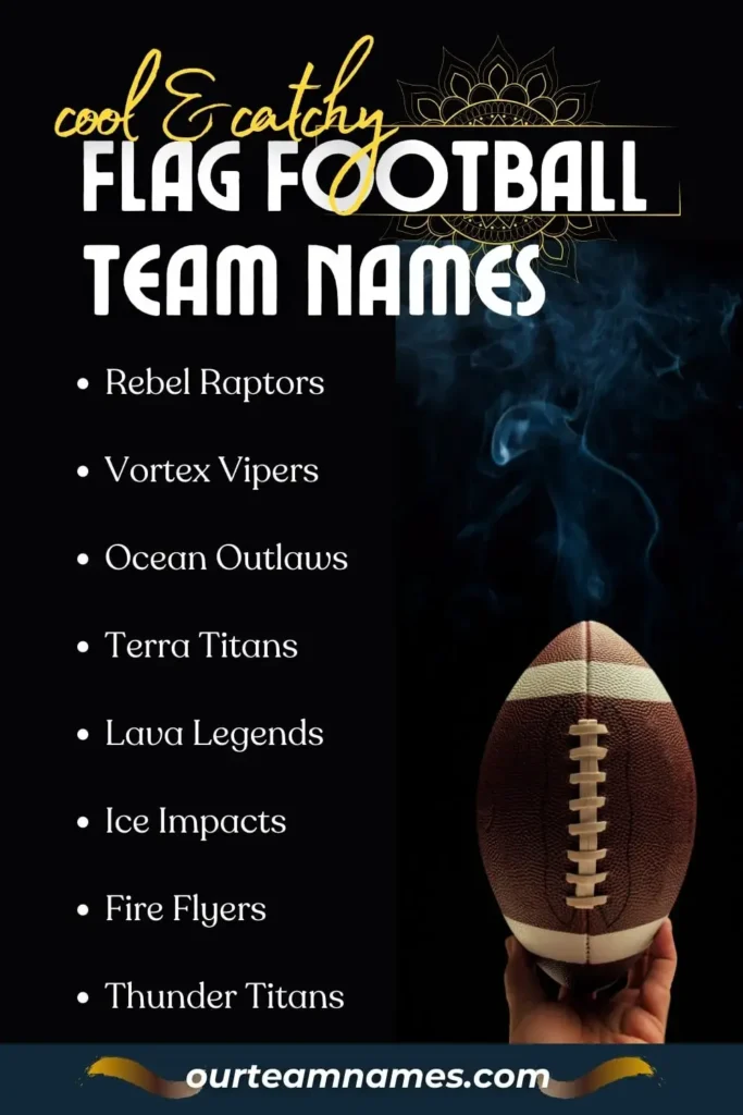 explore the ultimate flag football team names - from funny, cool, and creative, to catchy and good names at ourteamnames.com