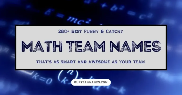 280+ Best Funny & Catchy Math Team Names Ideas For Your Group And Club