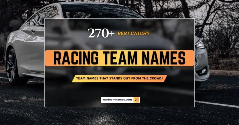 270+ Best Catchy Racing Team Names Ideas to Fuel Your Speed