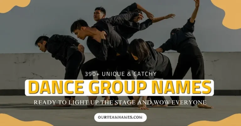 390+ Unique & Catchy Dance Group Names Ideas For Show-Stopping Performances