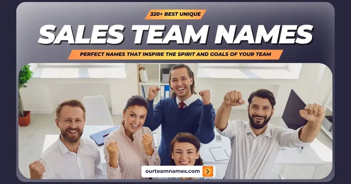 explore our collection at ourteamnames.com for unique and creative sales team names that are strong, catchy, cool, and funny, perfect for your team's identity. #SalesTeam #CreativeNames #TeamIdentity #CatchyNames #CoolTeams