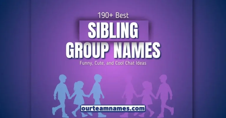 Sibling Group Names for Friends Funny, Cute, and Cool Chat Ideas